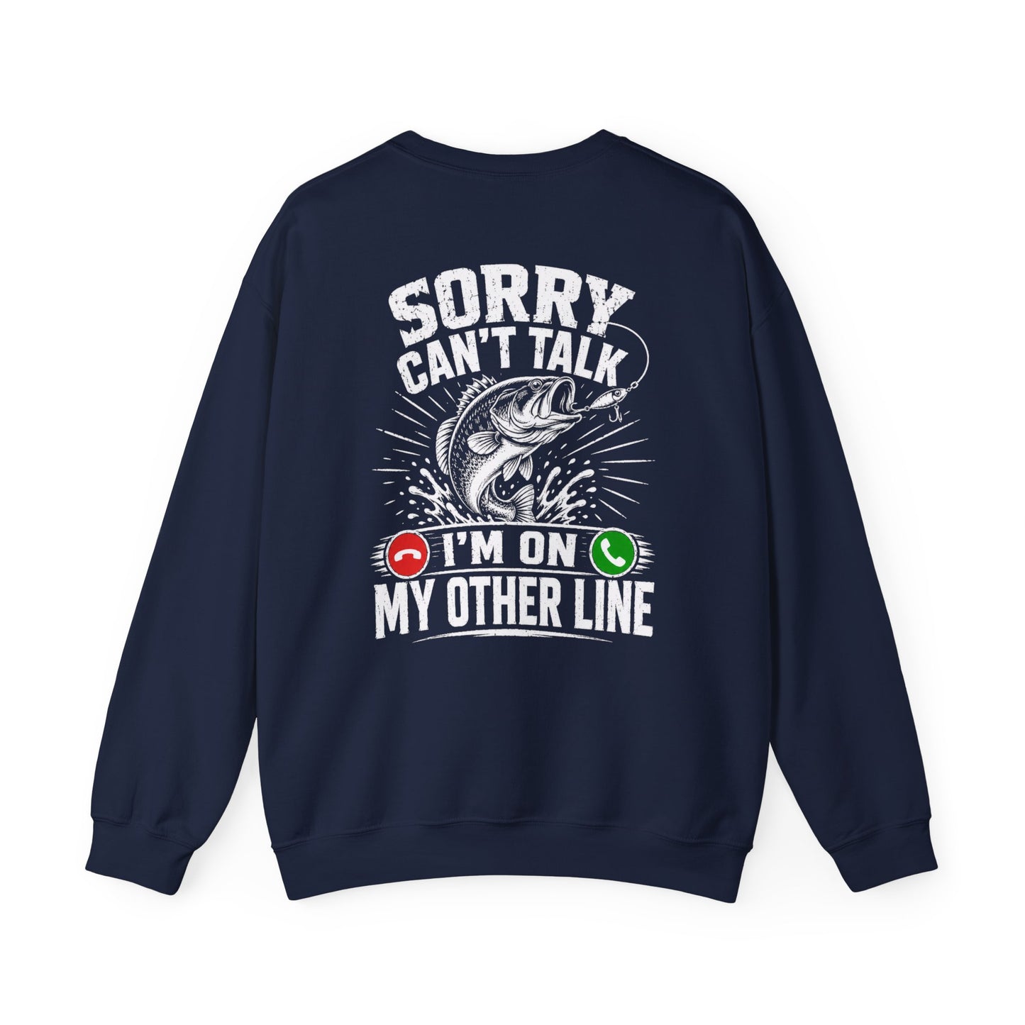 sorry can't talk i'm on my other line fishing sweatshirt sweatshirt alternate colour product image