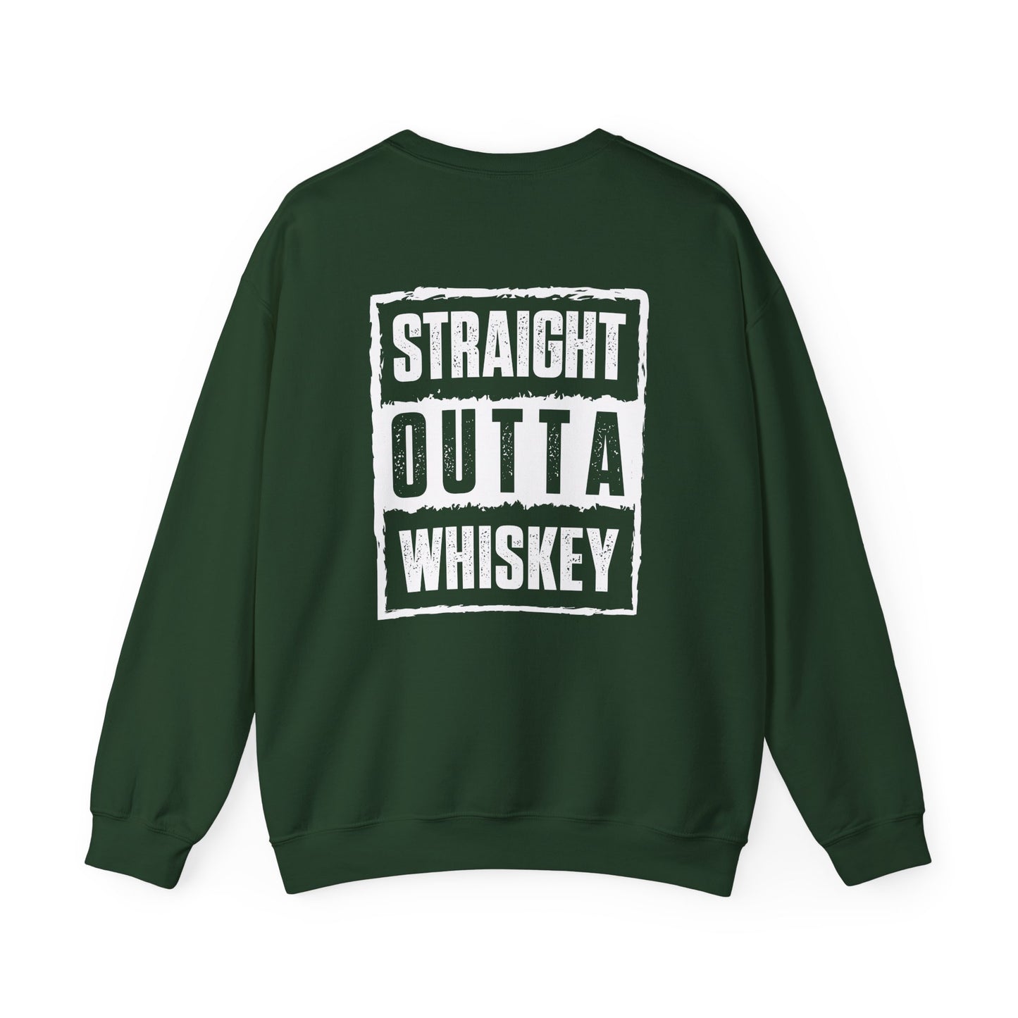 straight outta whiskey sweatshirt sweatshirt front product image
