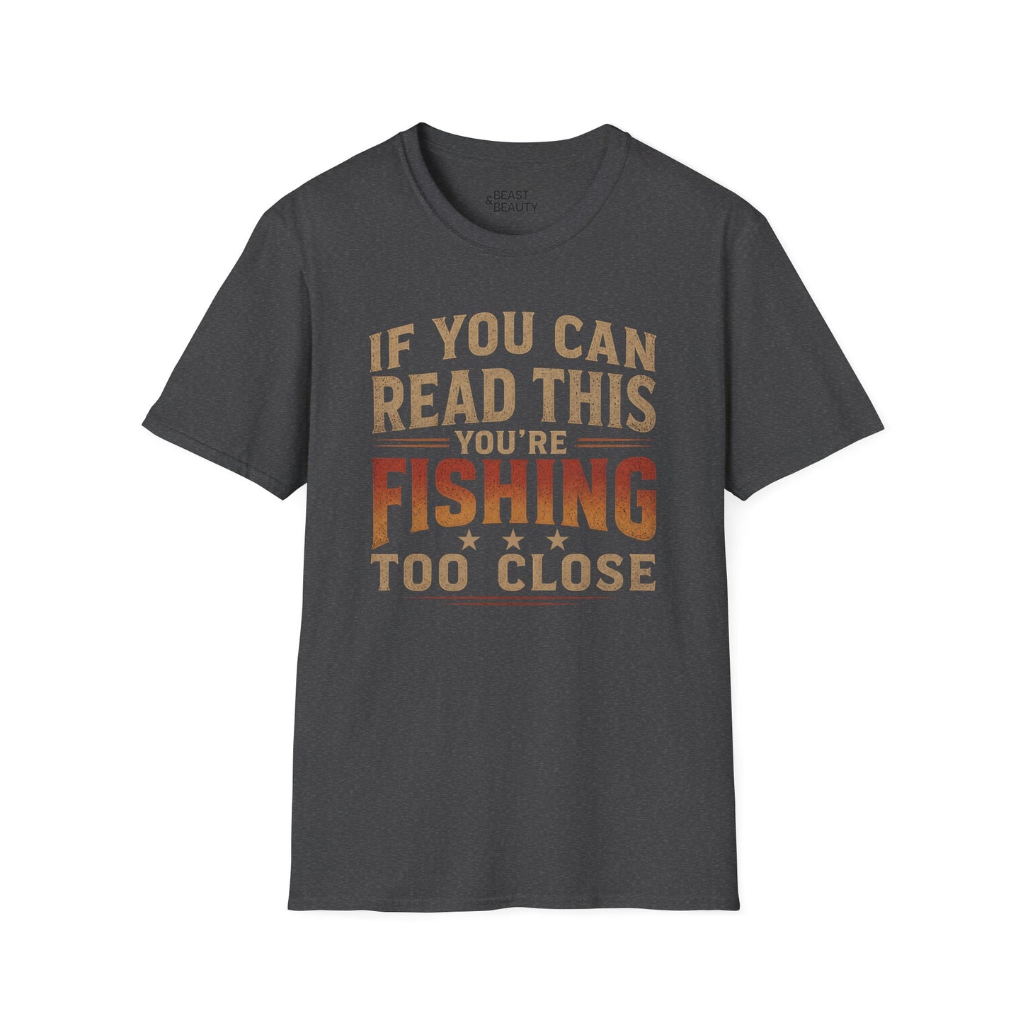 if you can read this you're fishing too close t-shirt t-shirt third colour product image