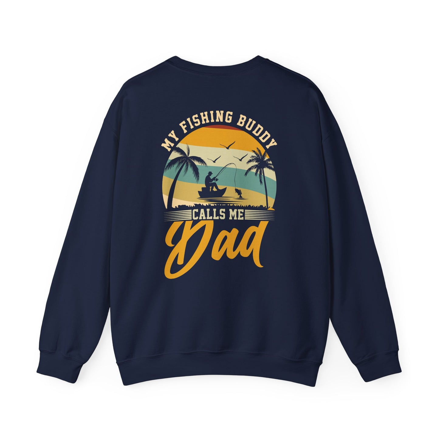 my fishing buddy calls me dad sweatshirt sweatshirt variant 15 product image