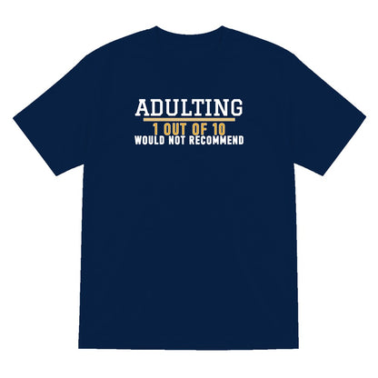 Adulting 1 Out Of 10 Would Not Recommend Funny Quote T-Shirt & Sweatshirt T-Shirt in Navy