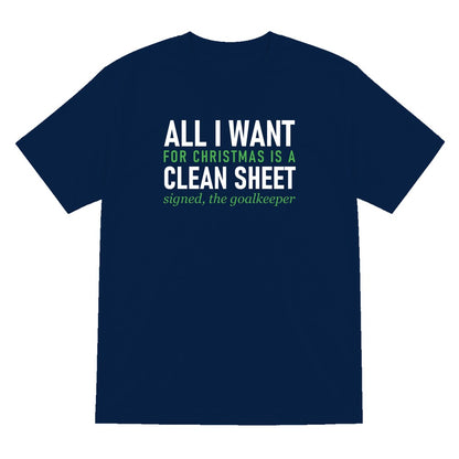 All I Want For Christmas Is A Clean Sheet Funny Goalkeeper Christmas Jumper & T-Shirt T-Shirt in Navy