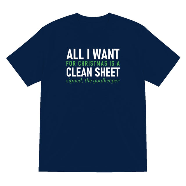 All I Want For Christmas Is A Clean Sheet Funny Goalkeeper Christmas Jumper & T-Shirt