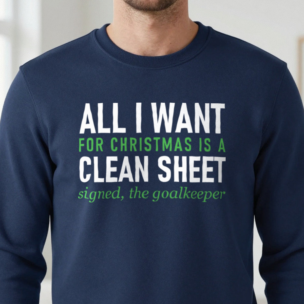 All I Want For Christmas Is A Clean Sheet Funny Goalkeeper Christmas Jumper & T-Shirt close-up