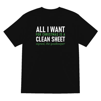 All I Want For Christmas Is A Clean Sheet Funny Goalkeeper Christmas Jumper & T-Shirt T-Shirt in Black
