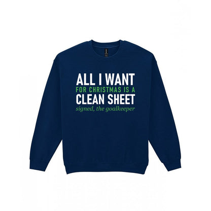 All I Want For Christmas Is A Clean Sheet Funny Goalkeeper Christmas Jumper & T-Shirt Sweatshirt in Navy