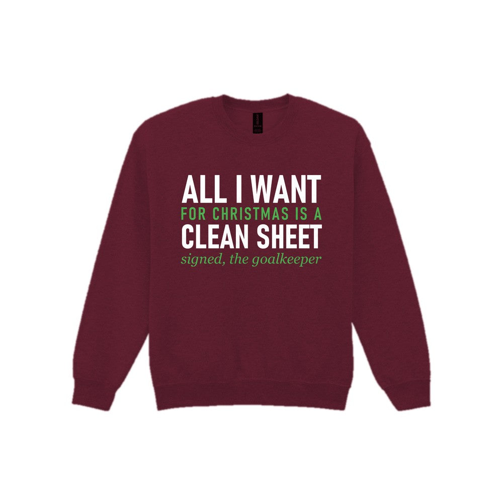 All I Want For Christmas Is A Clean Sheet Funny Goalkeeper Christmas Jumper & T-Shirt Sweatshirt in Maroon