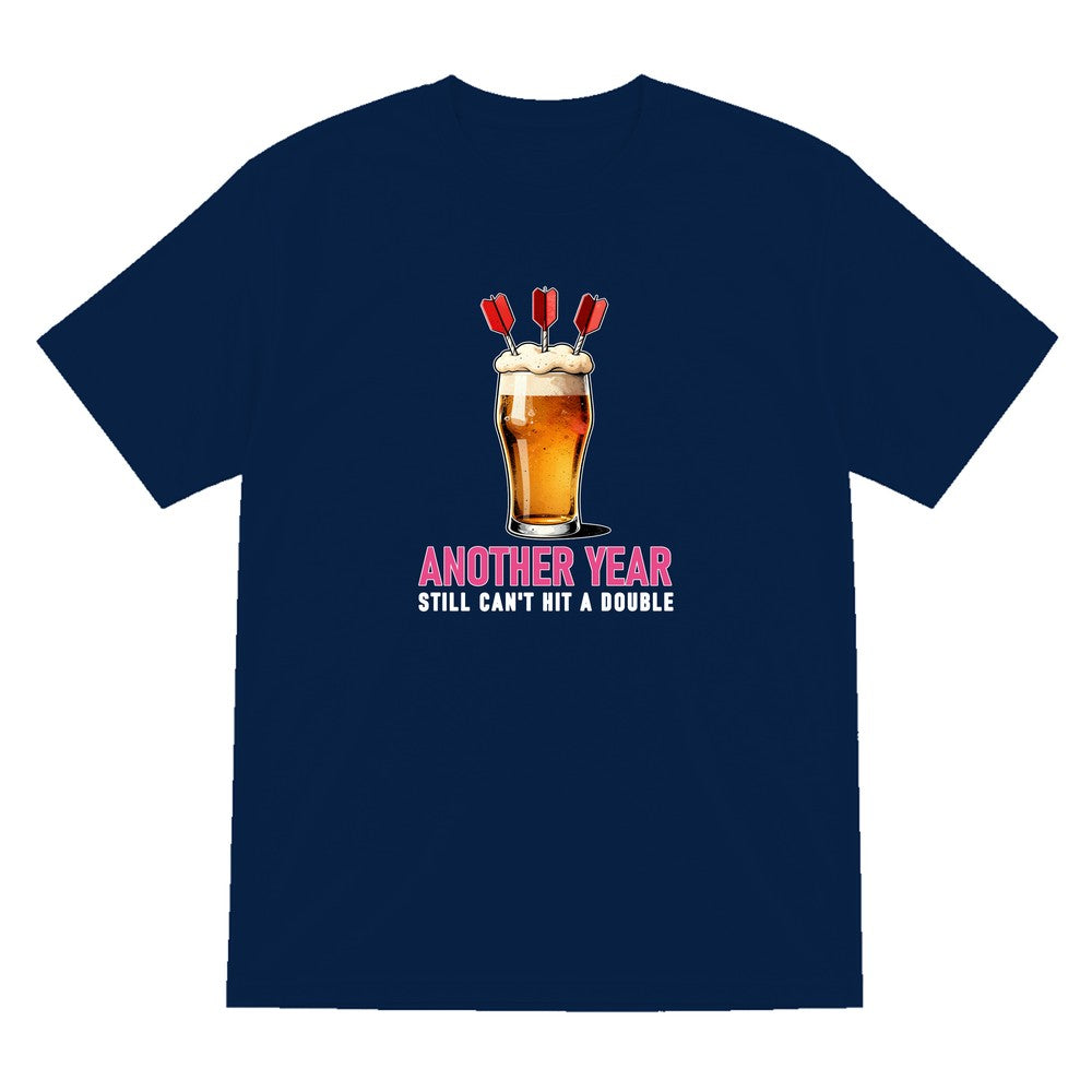 Another Year Still Cannot Hit A Double Funny Darts Birthday T-Shirt & Sweatshirt T-Shirt in Navy