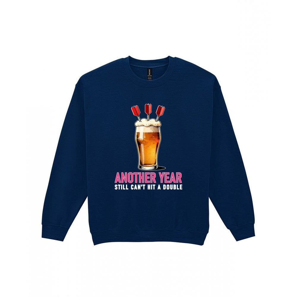 Another Year Still Cannot Hit A Double Funny Darts Birthday T-Shirt & Sweatshirt Sweatshirt in Navy