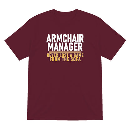 Armchair Manager Never Lost A Game From The Sofa Funny Football T-Shirt & Sweatshirt T-Shirt in Maroon