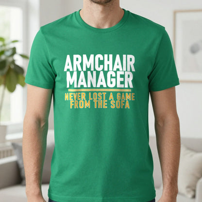 Armchair Manager Never Lost A Game From The Sofa Funny Football T-Shirt & Sweatshirt in Irish Green, worn, our photo