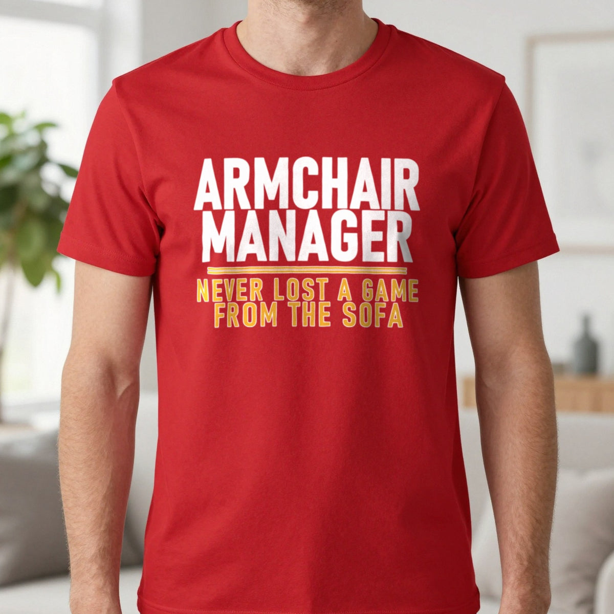 Armchair Manager Never Lost A Game From The Sofa Funny Football T-Shirt & Sweatshirt in Red, worn, our photo