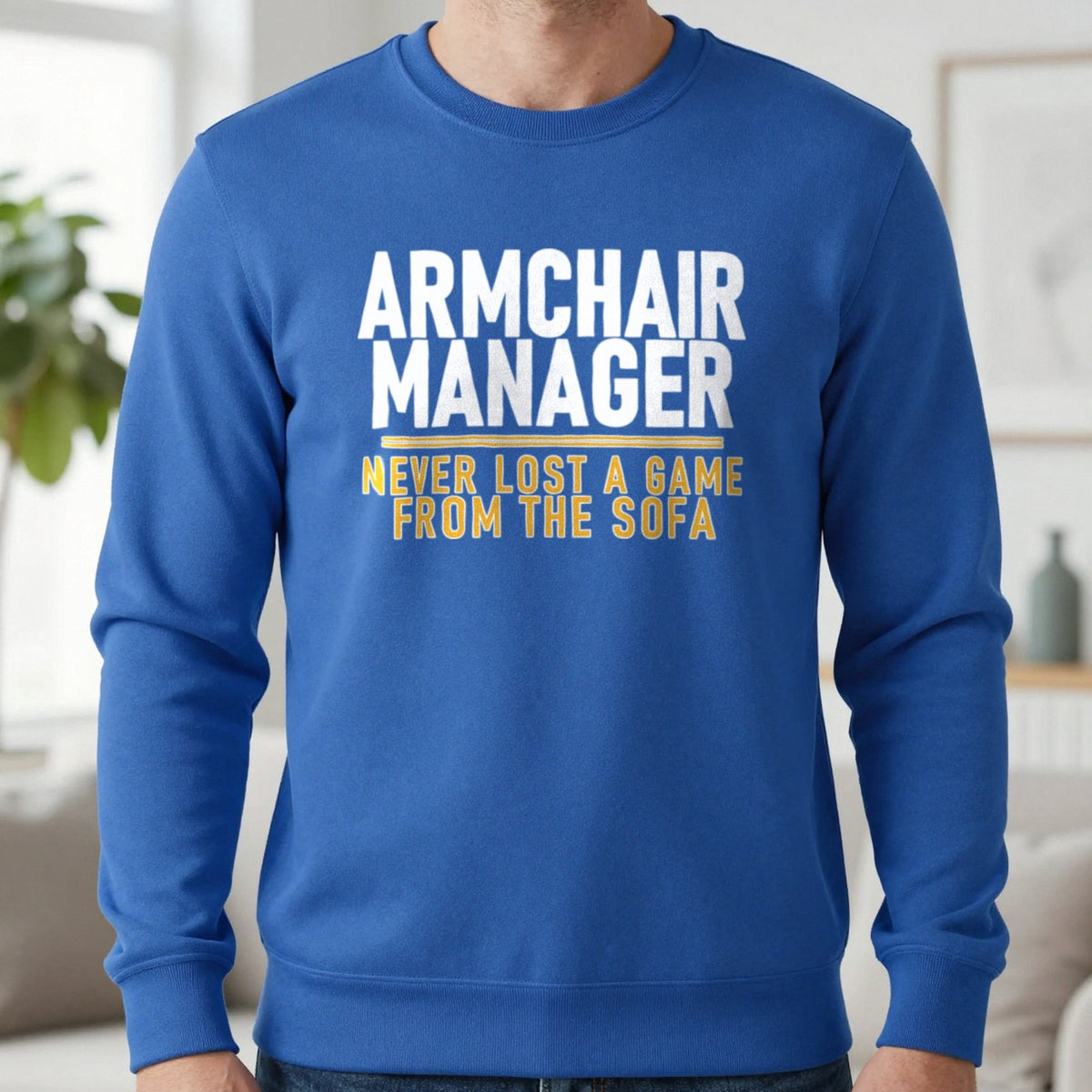 Armchair Manager Never Lost A Game From The Sofa Funny Football T-Shirt & Sweatshirt in Royal, worn, our photo