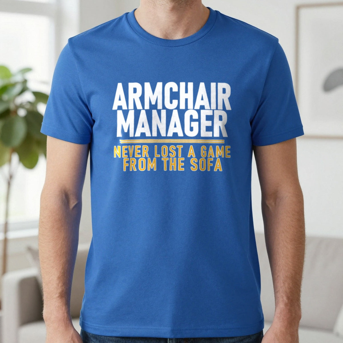 Armchair Manager Never Lost A Game From The Sofa Funny Football T-Shirt & Sweatshirt in Royal, worn, our photo