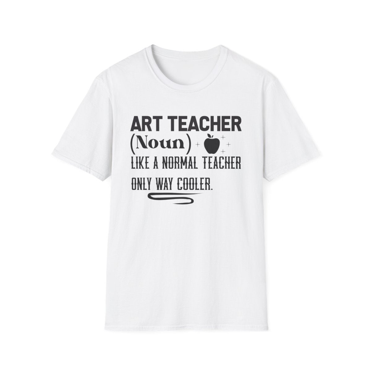 Art Teacher Definition T-Shirt - funny t-shirt by Cheeky Business