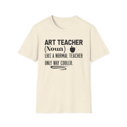 Art Teacher Definition T-Shirt - funny t-shirt by Cheeky Business