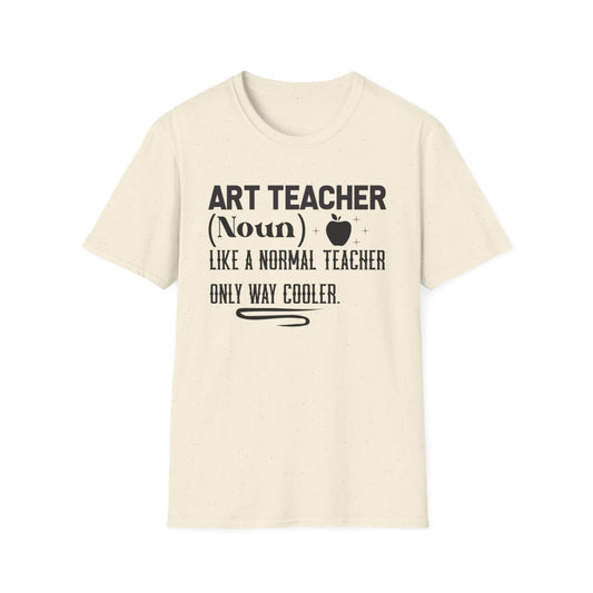 Art Teacher Definition T-Shirt - funny t-shirt by Cheeky Business