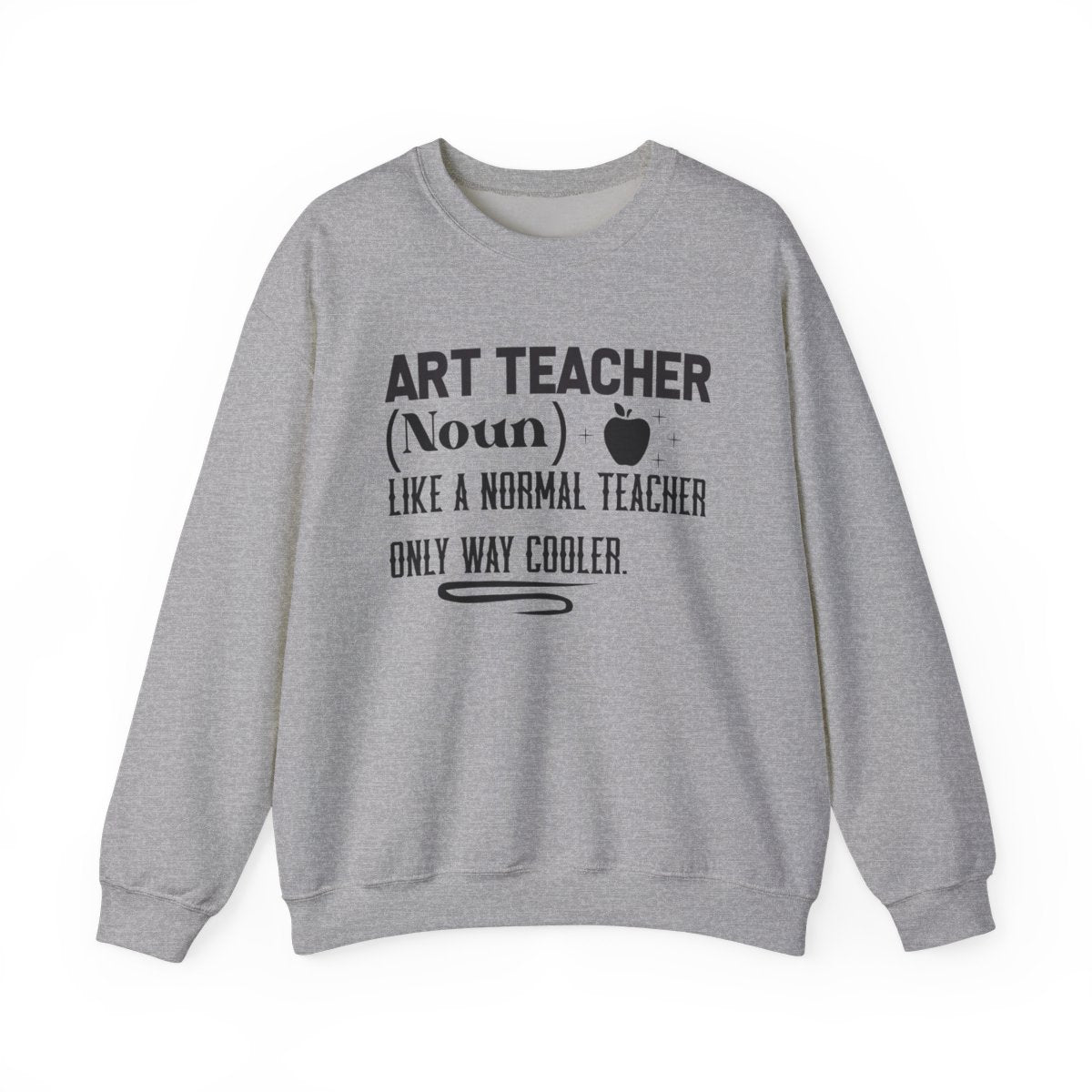 Art Teacher Sweatshirt - funny sweatshirt by Cheeky Business
