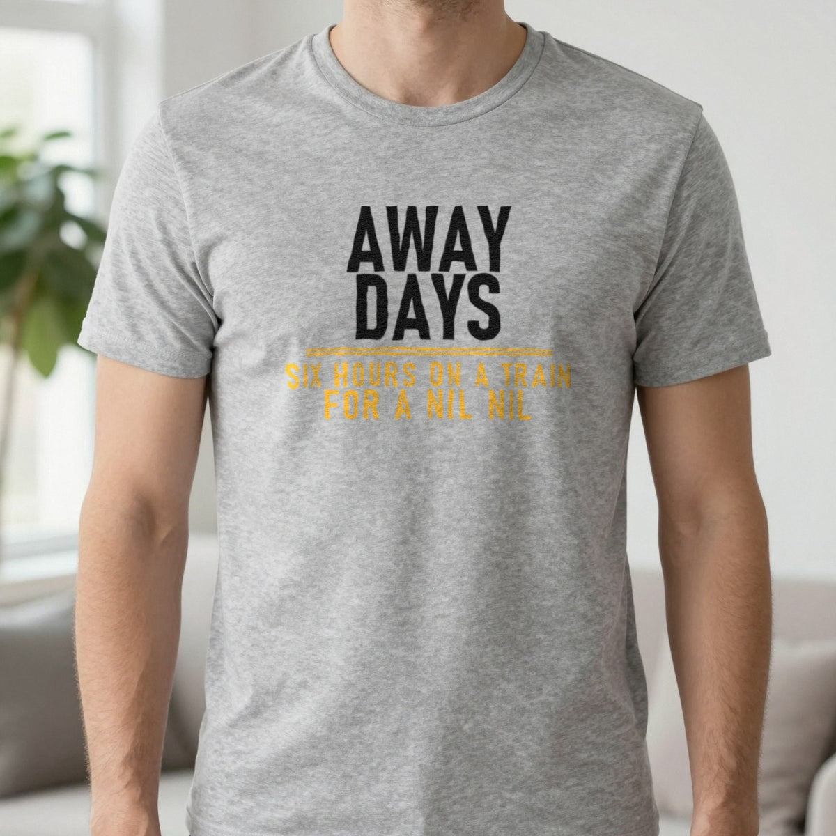 Away Days Six Hours On A Train For A Nil Nil Funny Football T-Shirt & Sweatshirt in Sport Grey, worn, our photo