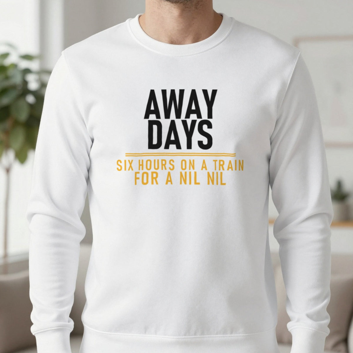 Away Days Six Hours On A Train For A Nil Nil Funny Football T-Shirt & Sweatshirt in White, worn, our photo