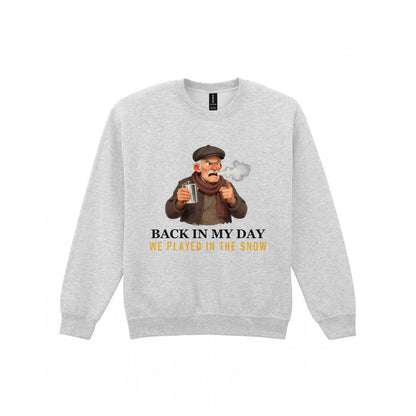 Back In My Day We Played In The Snow Funny Rugby Grandad T-Shirt & Sweatshirt Sweatshirt in Sport Grey