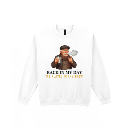 Back In My Day We Played In The Snow Funny Rugby Grandad T-Shirt & Sweatshirt Sweatshirt in White