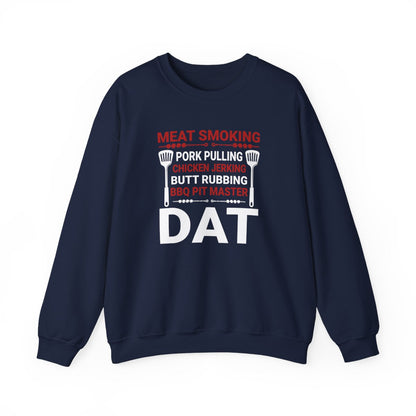 BBQ Pit Master Dat Meat Smoking Sweatshirt - funny sweatshirt by Cheeky Business