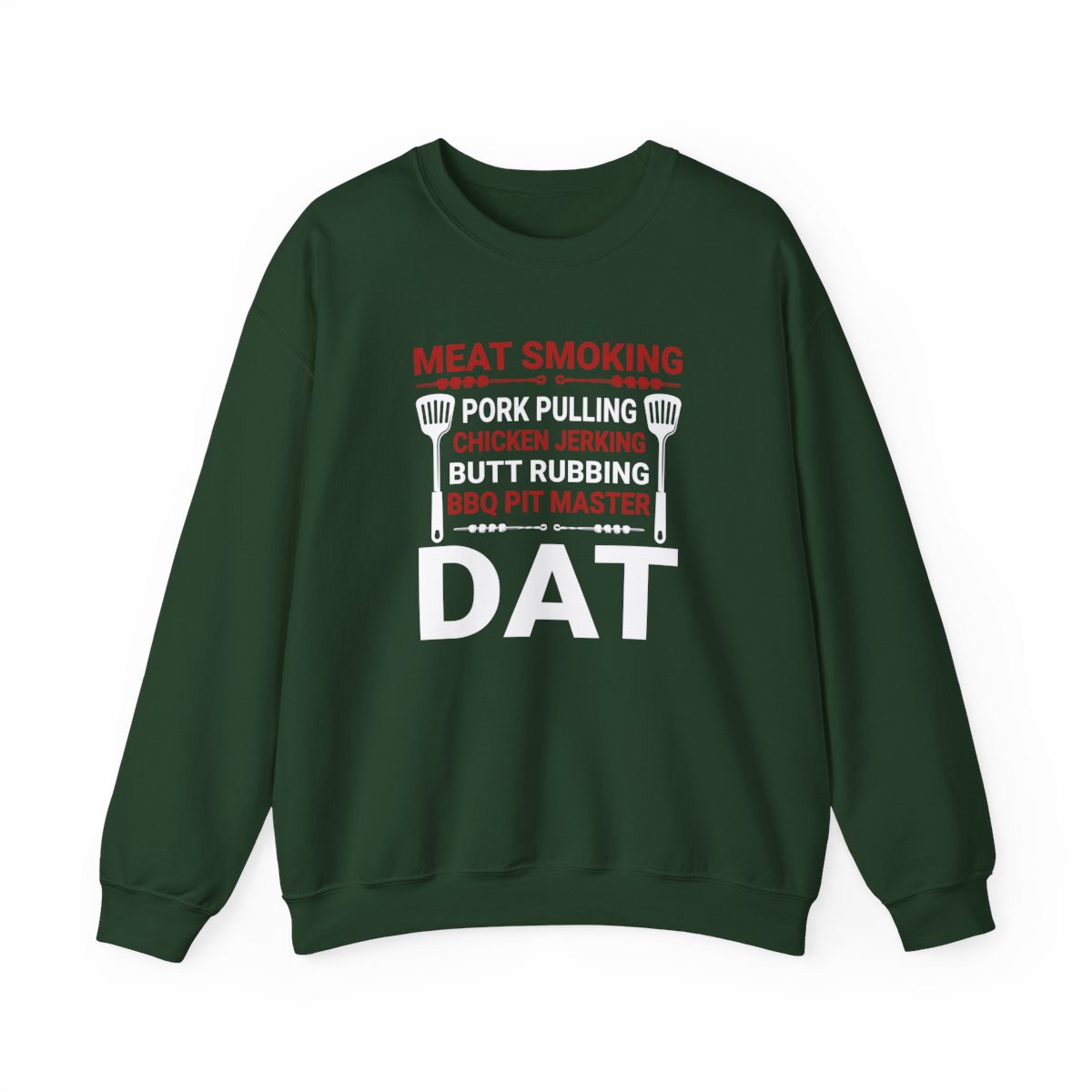 BBQ Pit Master Dat Meat Smoking Sweatshirt - funny sweatshirt by Cheeky Business