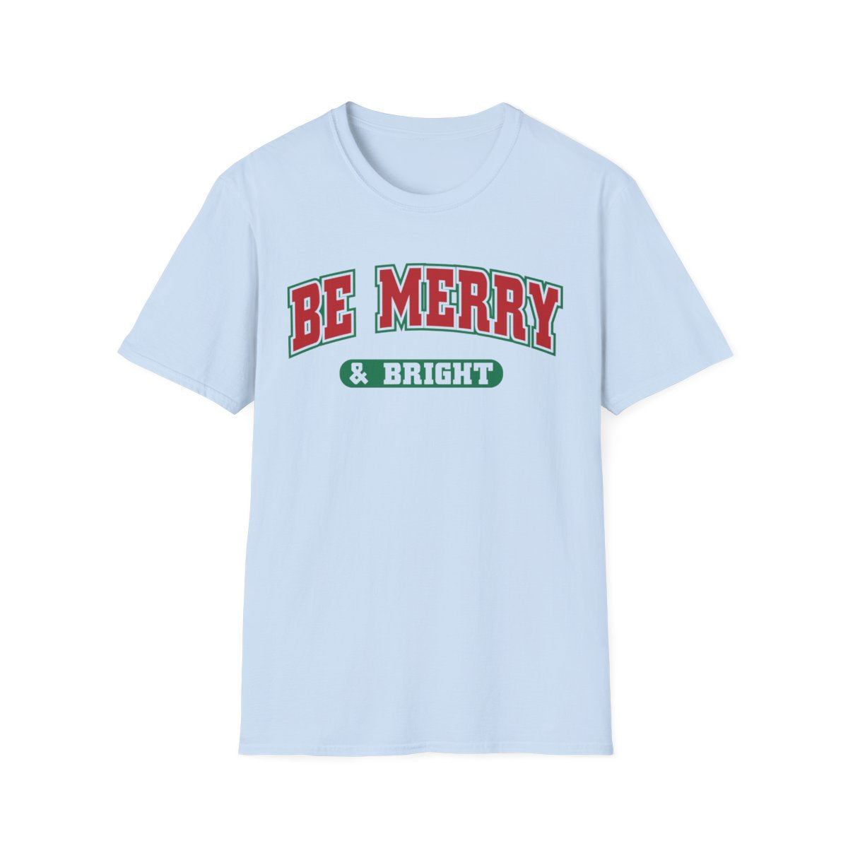 Be Merry & Bright Christmas T-Shirt