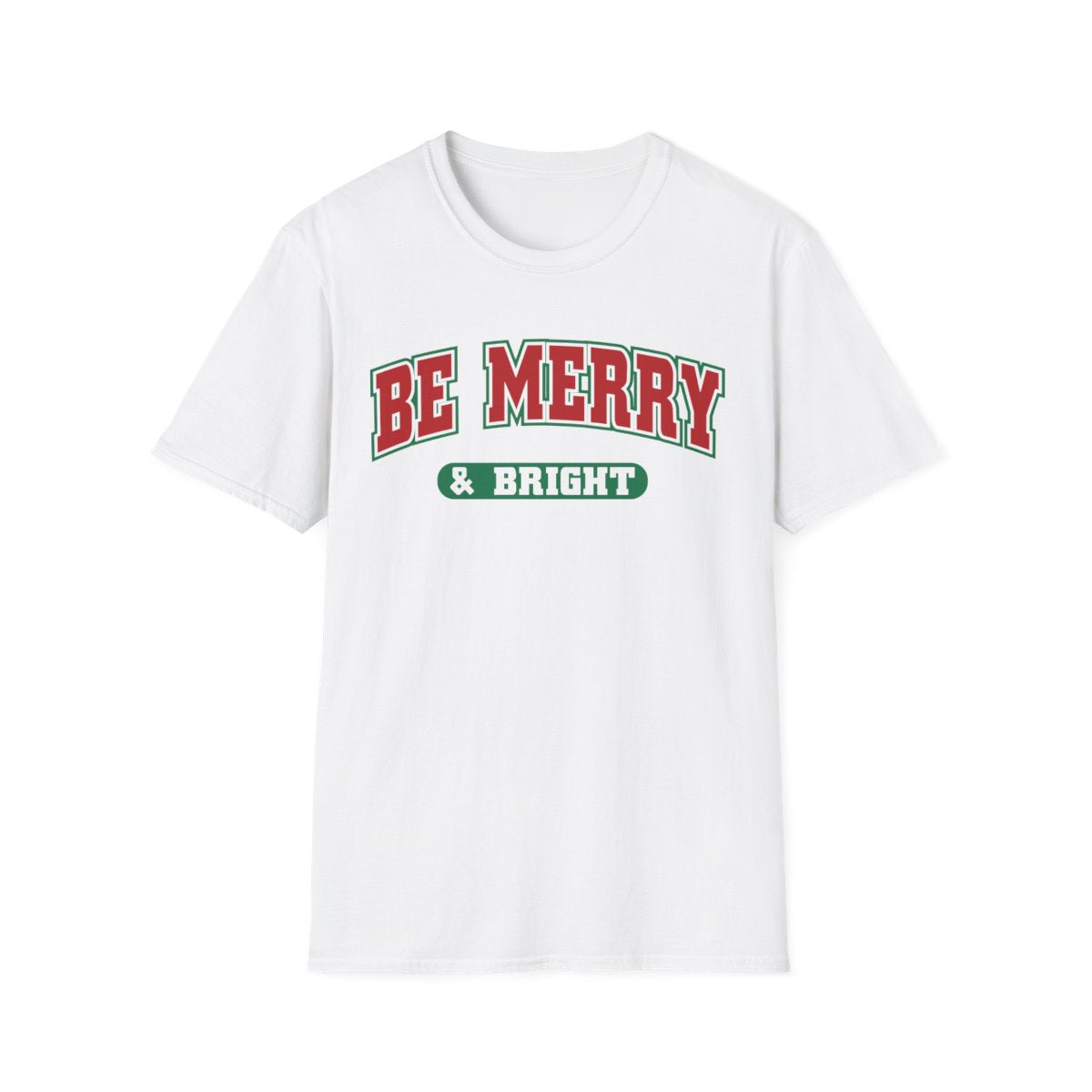 Be Merry & Bright Christmas T-Shirt