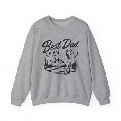 Best Dad By Par Golf Dad Sweatshirt - funny sweatshirt by Cheeky Business