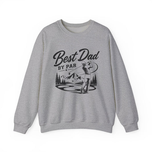 Best Dad By Par Golf Dad Sweatshirt - funny sweatshirt by Cheeky Business