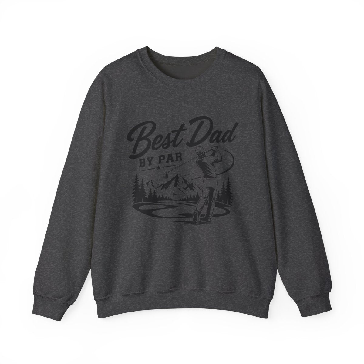 Best Dad By Par Golf Dad Sweatshirt - funny sweatshirt by Cheeky Business