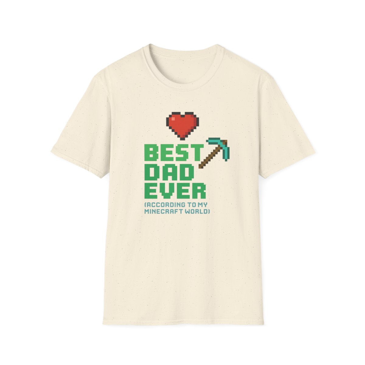 Best Dad Ever According To My Minecraft World T-Shirt - funny t-shirt by Cheeky Business