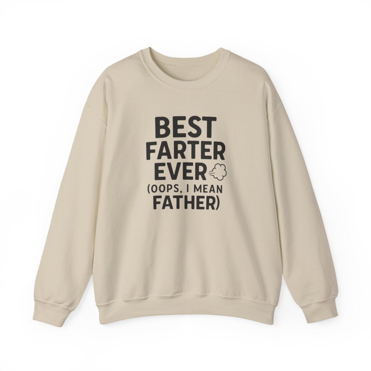 Best Farter Ever Sweatshirt | Funny Dad Gift | Sizes S-5XL - funny sweatshirt by Cheeky Business