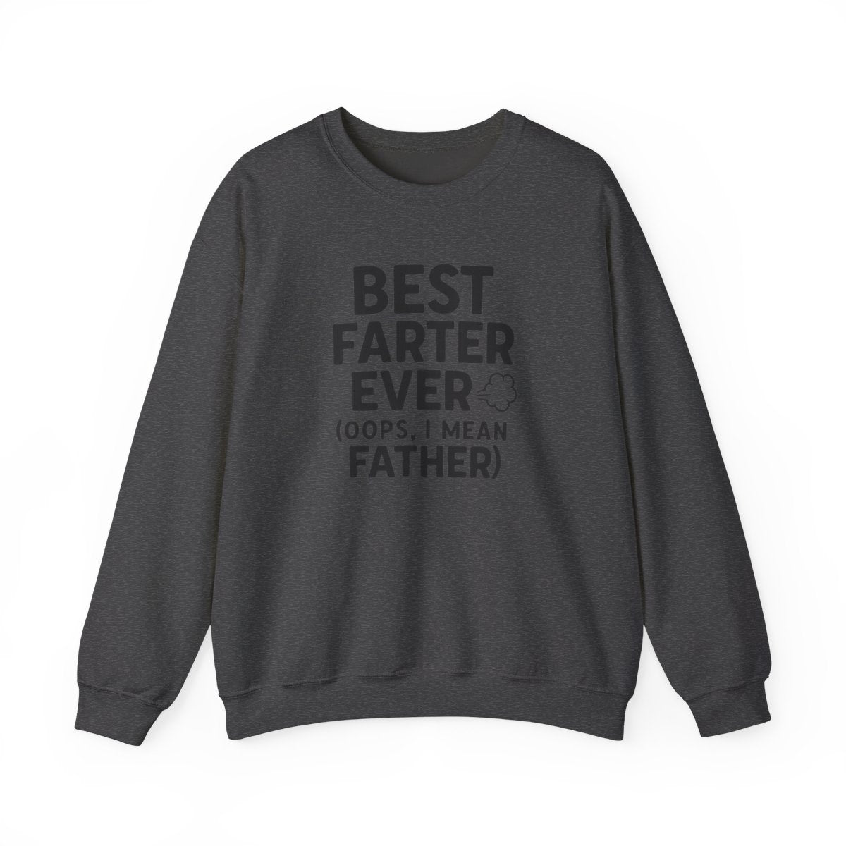 Best Farter Ever Sweatshirt | Funny Dad Gift | Sizes S-5XL - funny sweatshirt by Cheeky Business