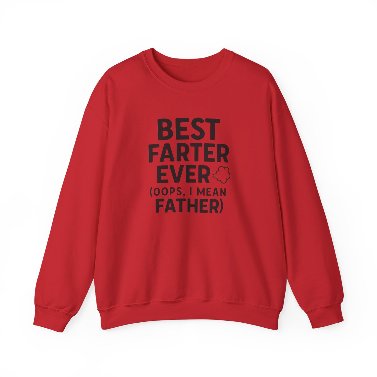 Best Farter Ever Sweatshirt | Funny Dad Gift | Sizes S-5XL - funny sweatshirt by Cheeky Business