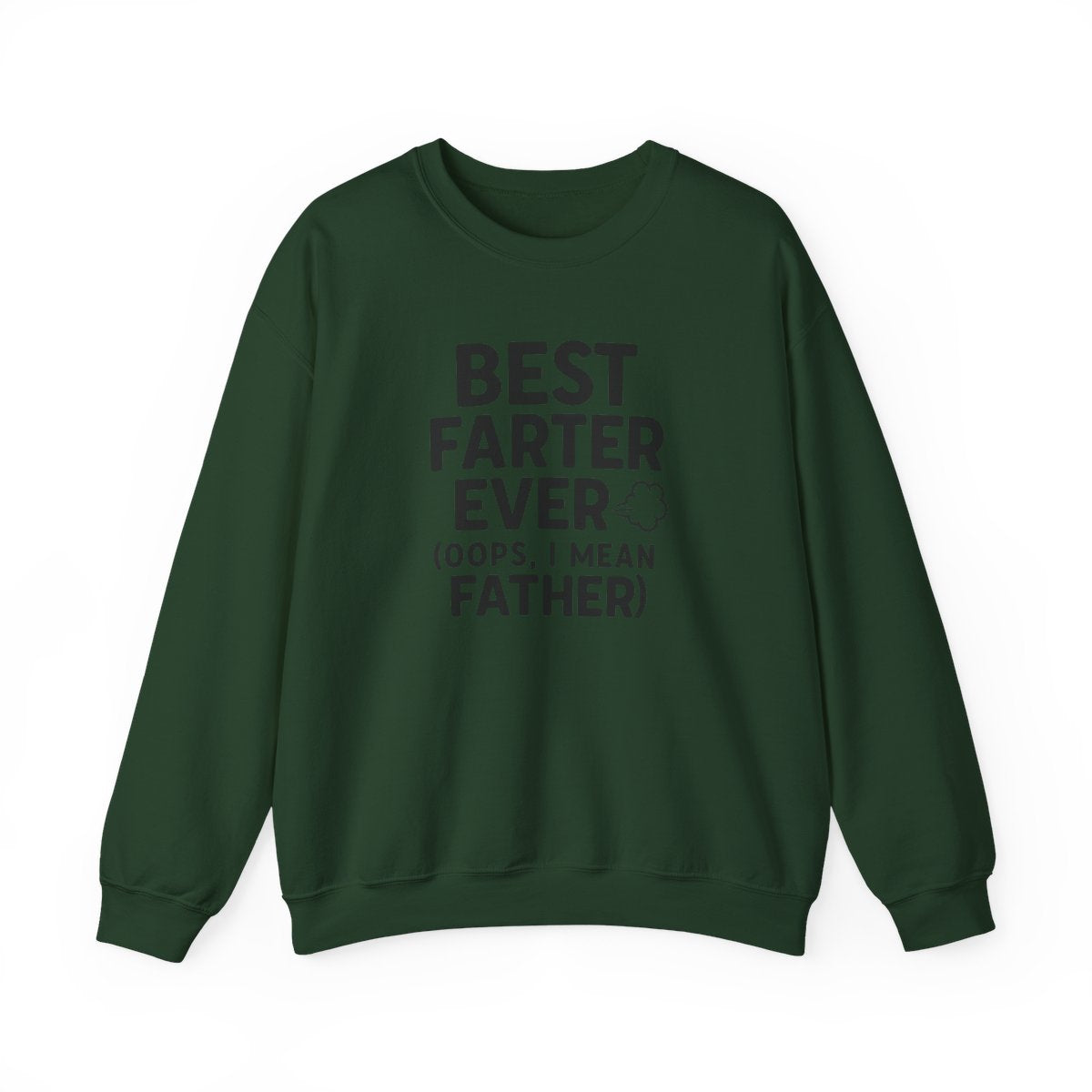 Best Farter Ever Sweatshirt | Funny Dad Gift | Sizes S-5XL - funny sweatshirt by Cheeky Business