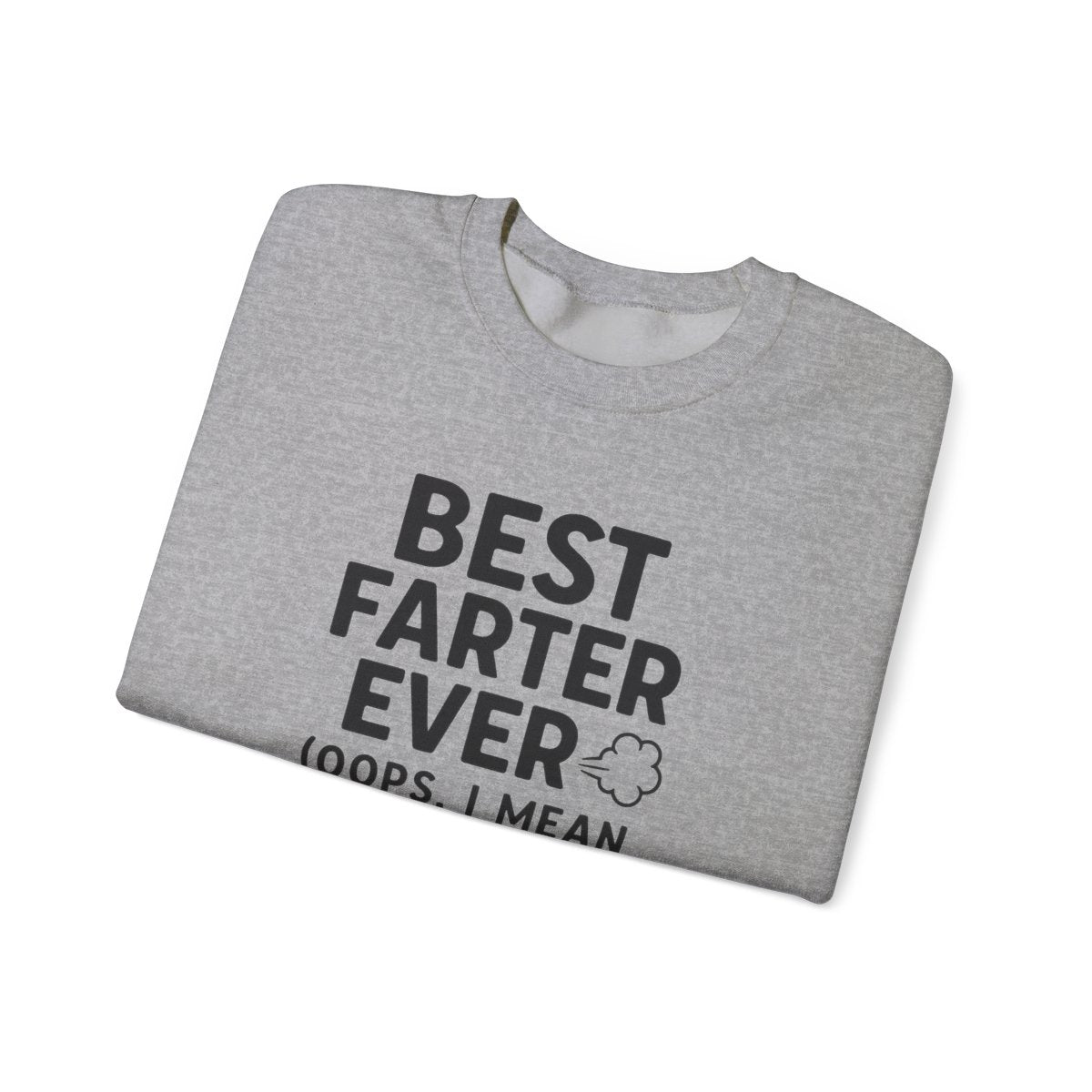 Best Farter Ever Sweatshirt | Funny Dad Gift | Sizes S-5XL - funny sweatshirt by Cheeky Business