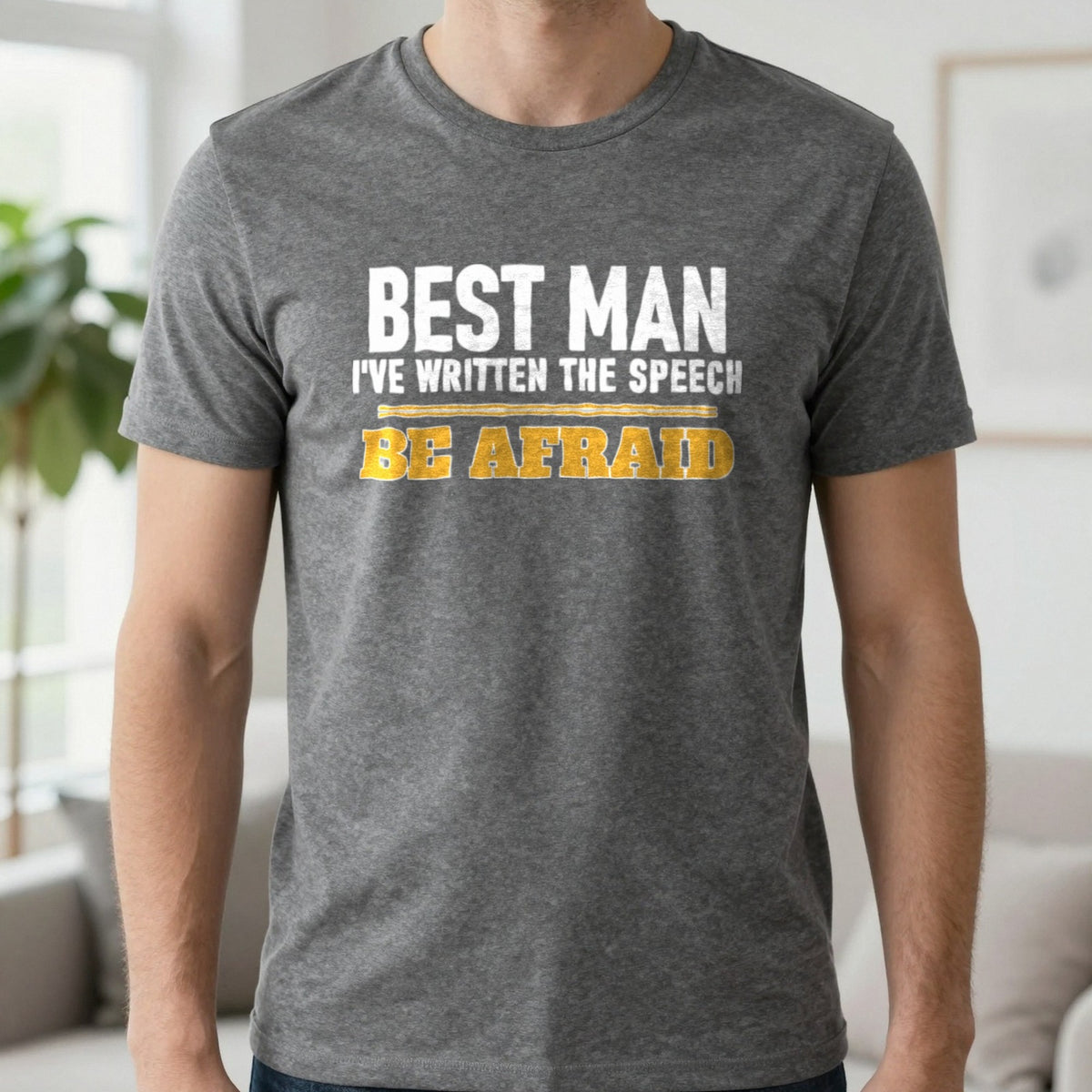 Best Man I've Written The Speech Be Afraid Stag Do T-Shirt & Sweatshirt in Charcoal, worn, our photo