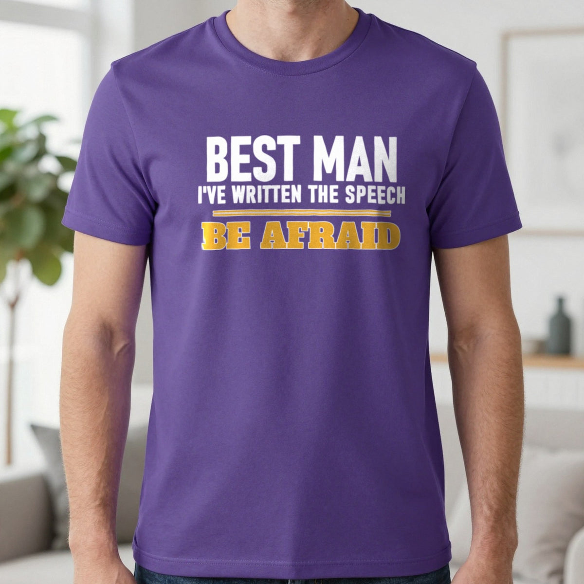 Best Man I've Written The Speech Be Afraid Stag Do T-Shirt & Sweatshirt in Purple, worn, our photo