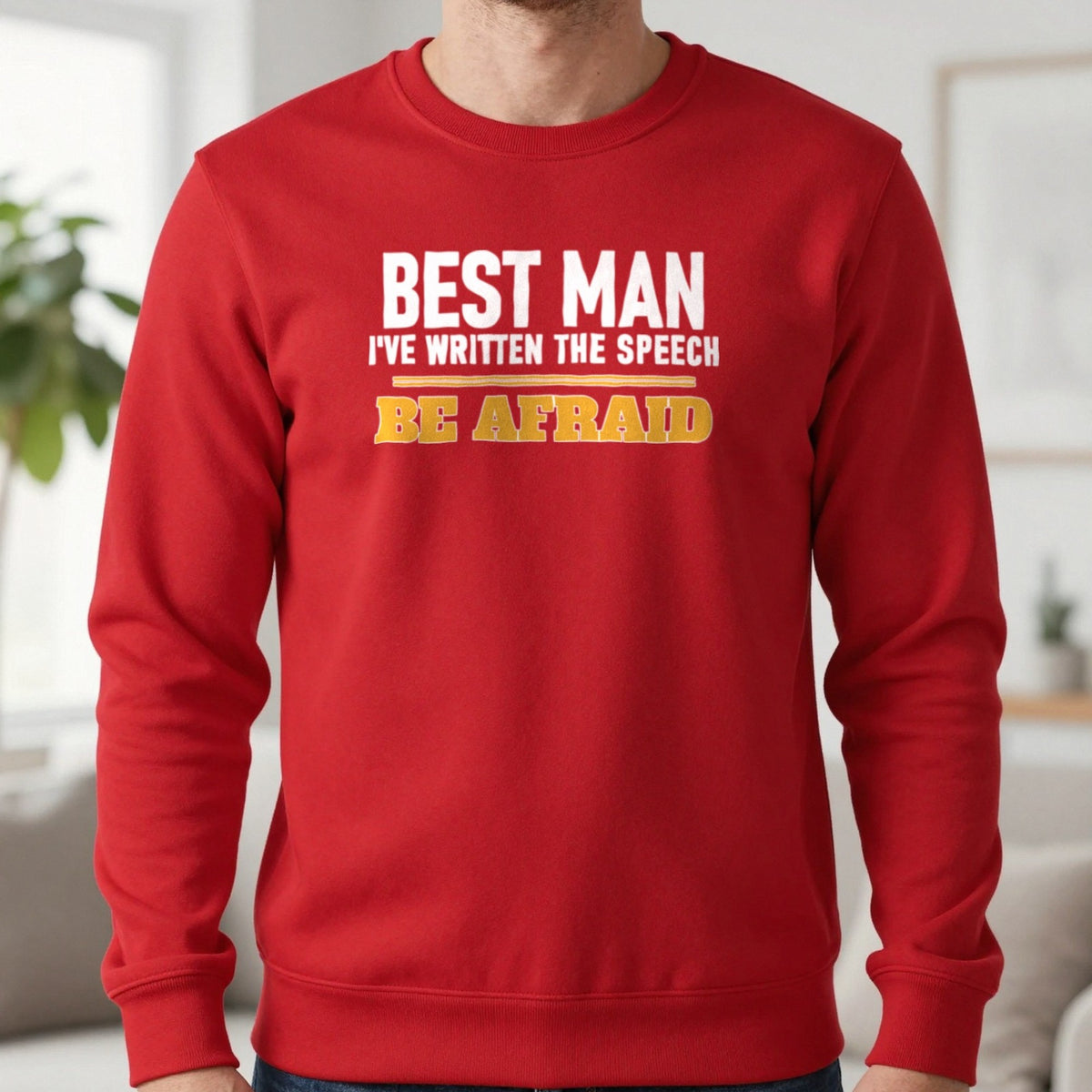 Best Man I've Written The Speech Be Afraid Stag Do T-Shirt & Sweatshirt in Red, worn, our photo
