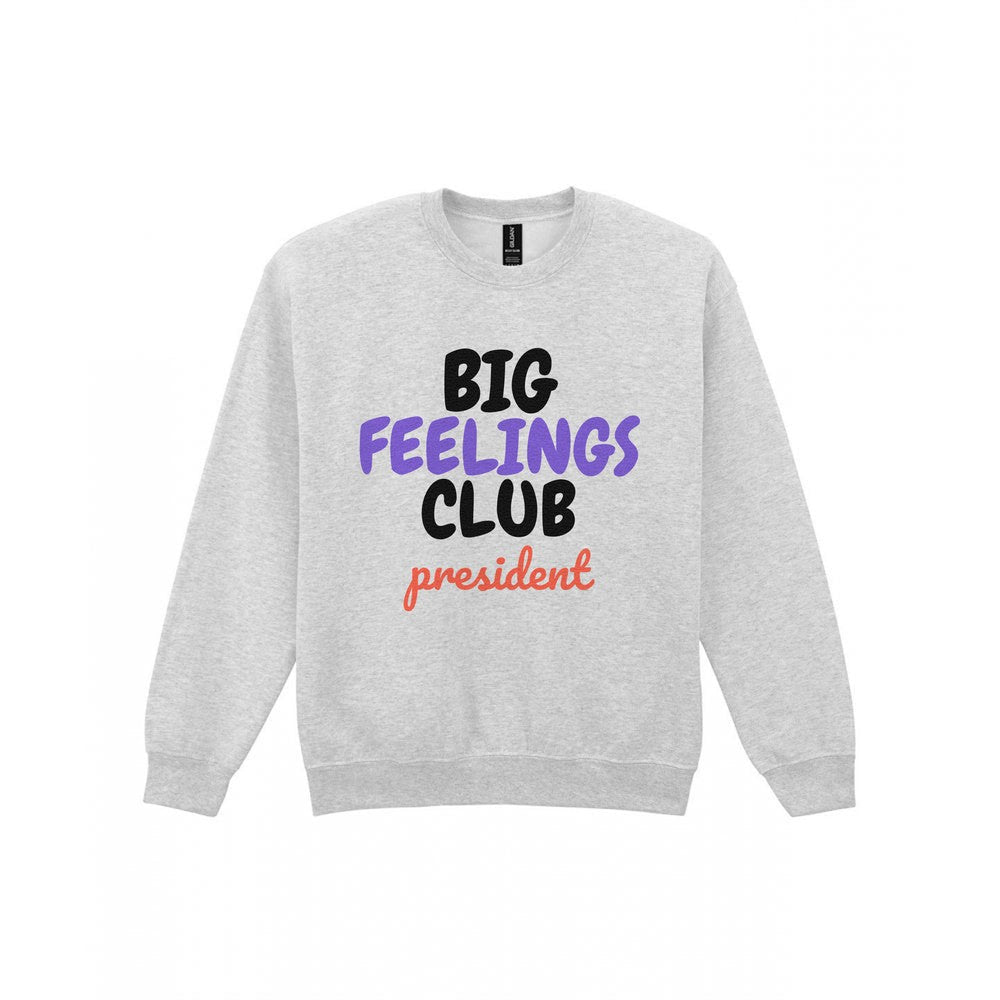 Big Feelings Club President Mum Sweatshirt & T-Shirt Sweatshirt in Sport Grey
