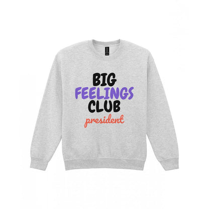 Big Feelings Club President Mum Sweatshirt & T-Shirt Sweatshirt in Sport Grey