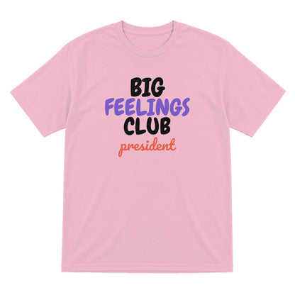 Big Feelings Club President Mum Sweatshirt & T-Shirt T-Shirt in Light Pink