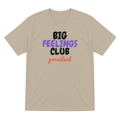Big Feelings Club President Mum Sweatshirt & T-Shirt T-Shirt in Sand