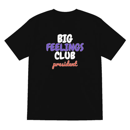 Big Feelings Club President Mum Sweatshirt & T-Shirt T-Shirt in Black