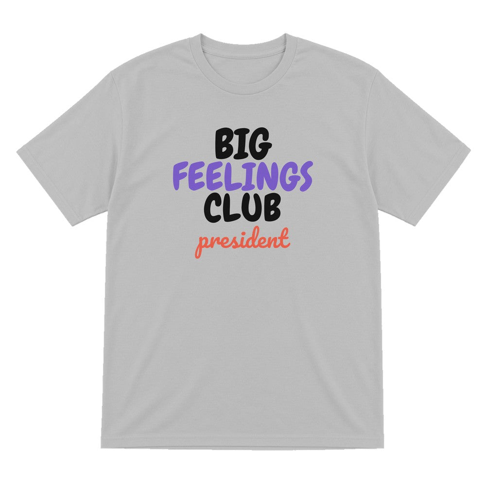 Big Feelings Club President Mum Sweatshirt & T-Shirt T-Shirt in Sport Grey