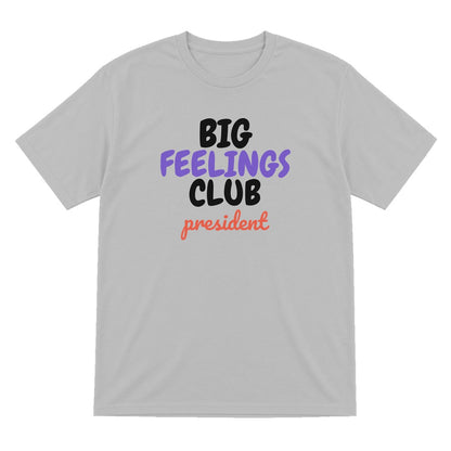 Big Feelings Club President Mum Sweatshirt & T-Shirt T-Shirt in Sport Grey