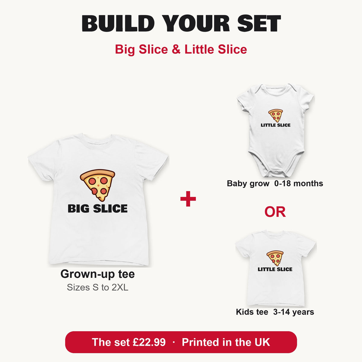 Big Slice & Little Slice matching set build your set: grown-up tee with baby grow or kids tee